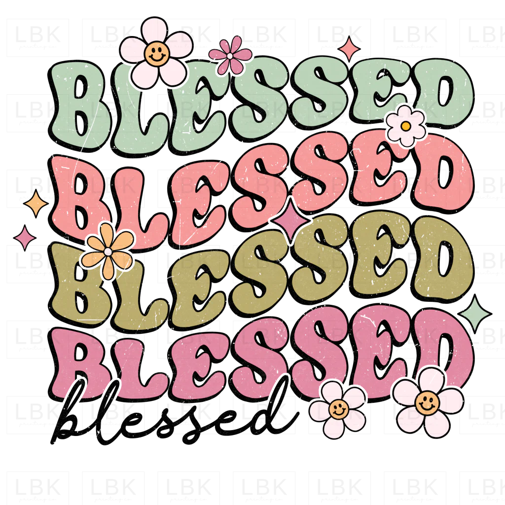 Blessed Flowers - Distressed- DTF