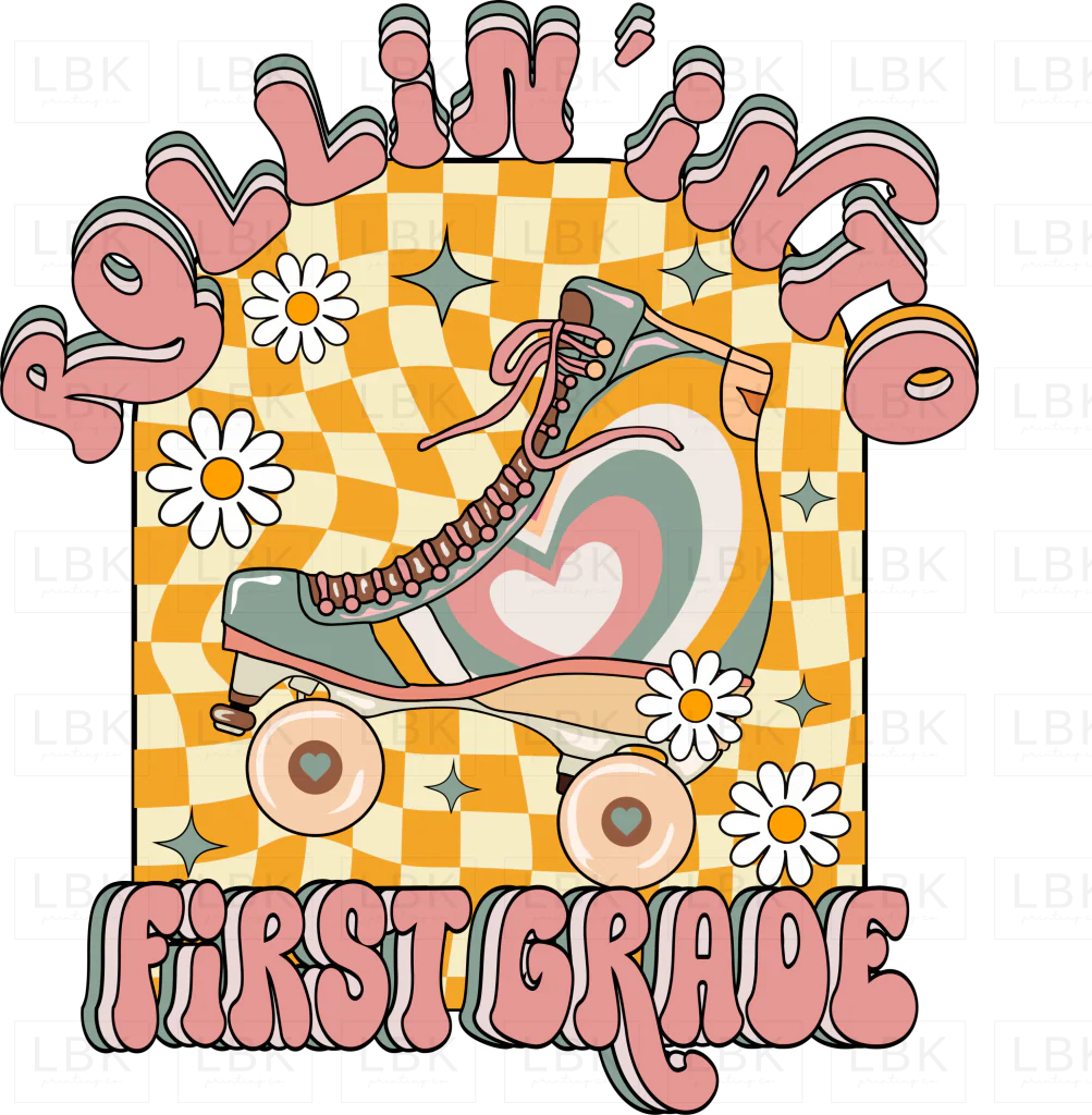 Copy of Rolling into First- DTF