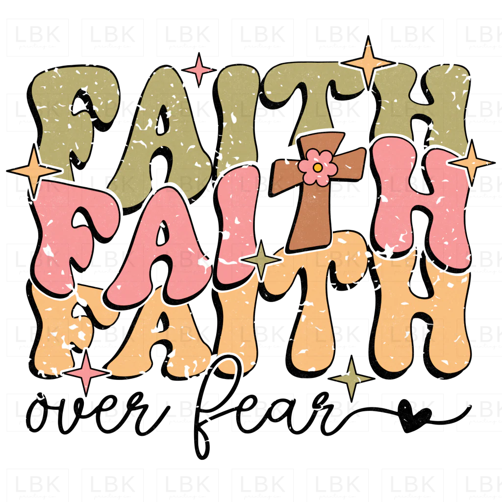 Faith Over Fear - Stars- DTF
