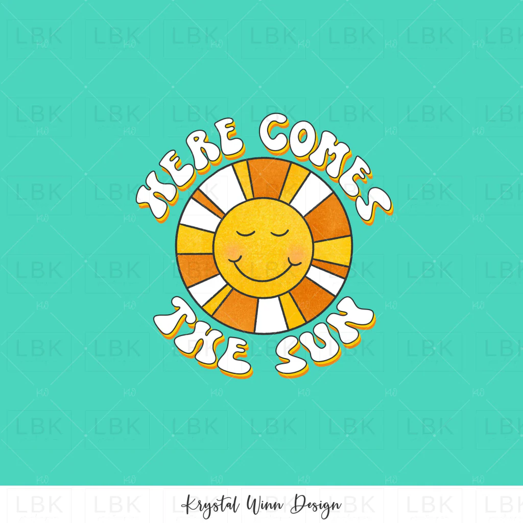 Here Comes The Sun
