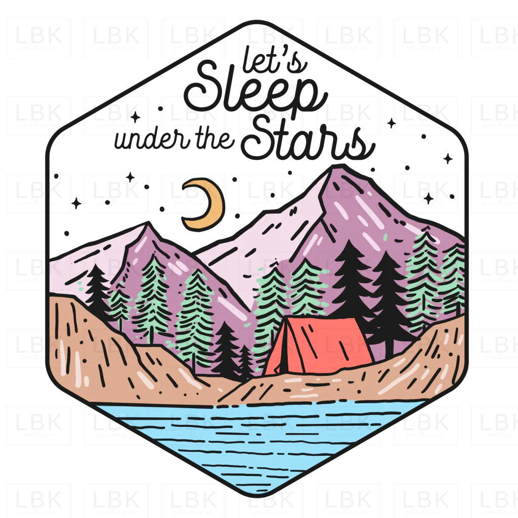 Let's Sleep Under the Stars- DTF