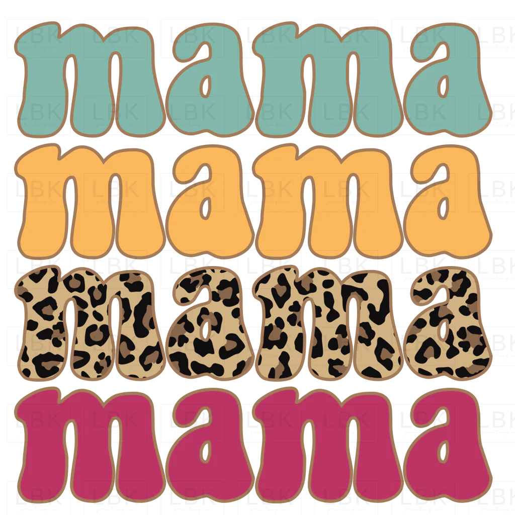 Mama Mama Mama Mama with Leopard- DTF