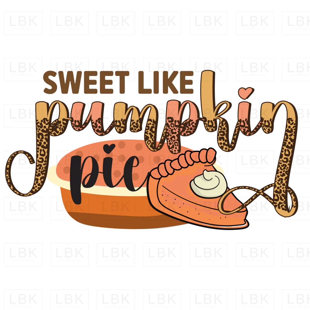 Sweet Like Pumpkin Pie- DTF