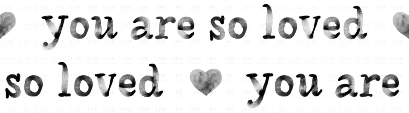 You are so Loved